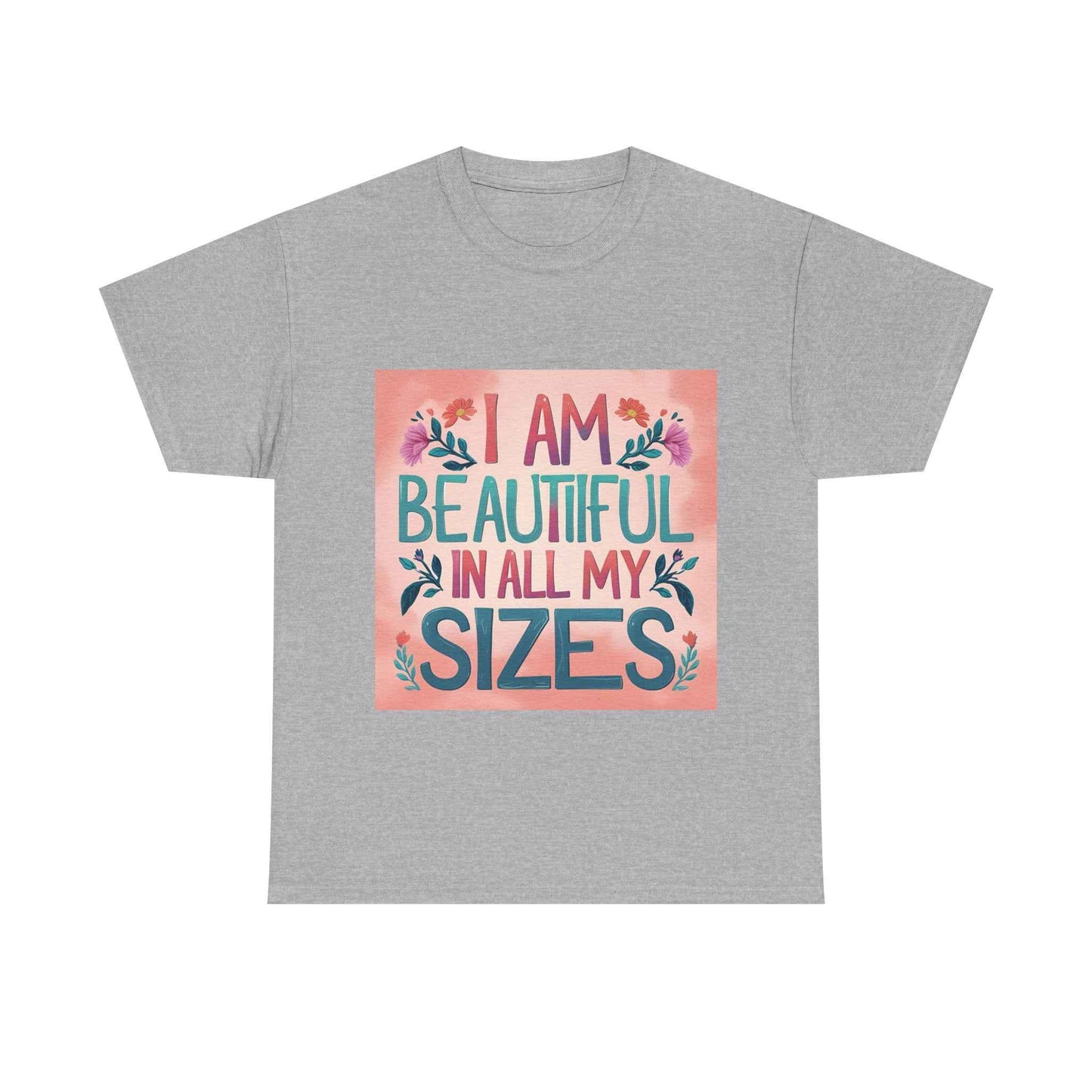 T-Shirt — "I Am Beautiful in All My Sizes" Inspirational Plus-Size Equality Tee