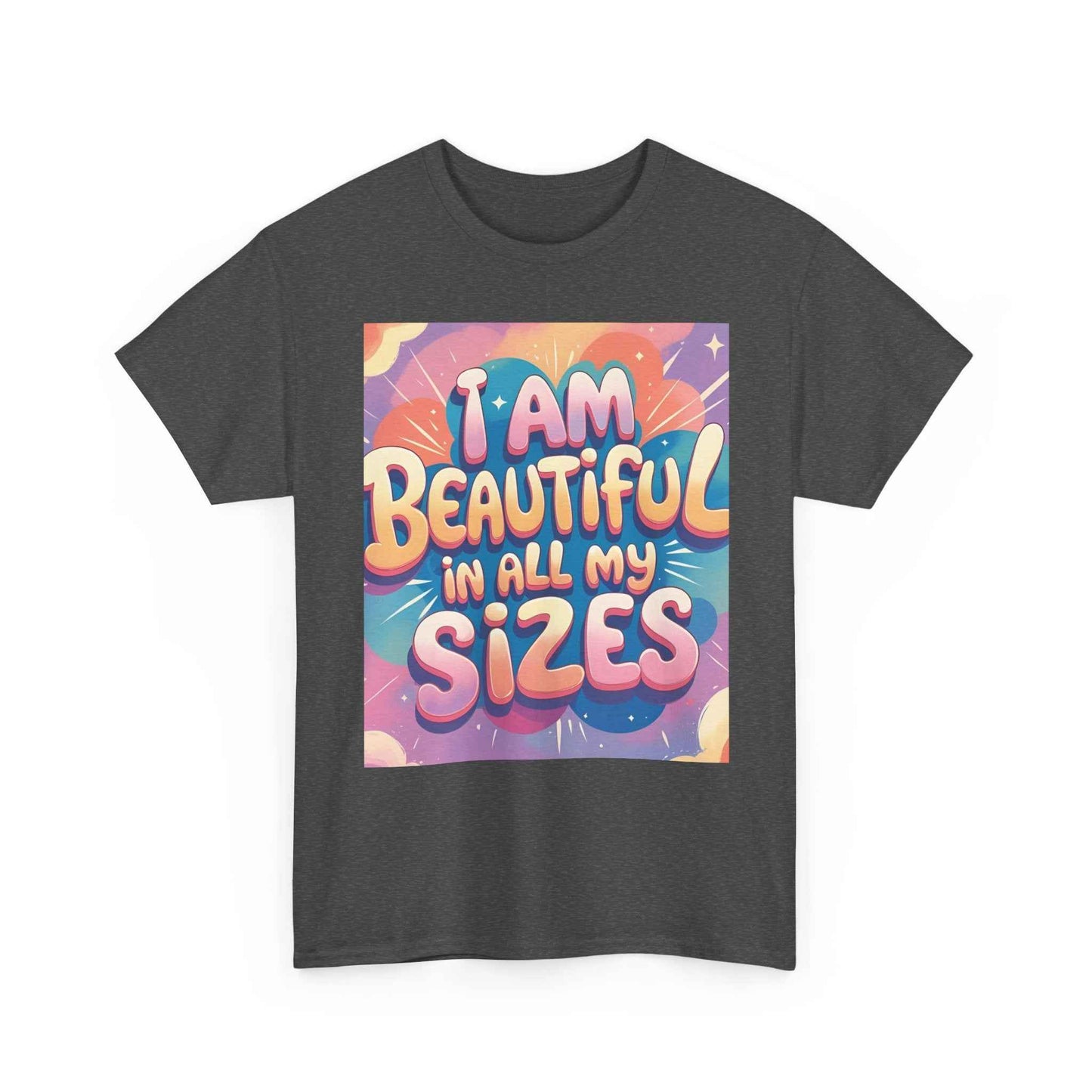 I Am Beautiful In All My Sizes T-Shirt