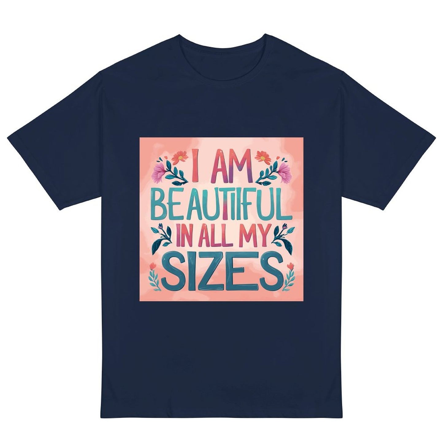 Camiseta de mujer «Soy guapa en todas mis tallas» coral y flores – algodón 190 g, impresión DTG HD, tallas S a 6XL