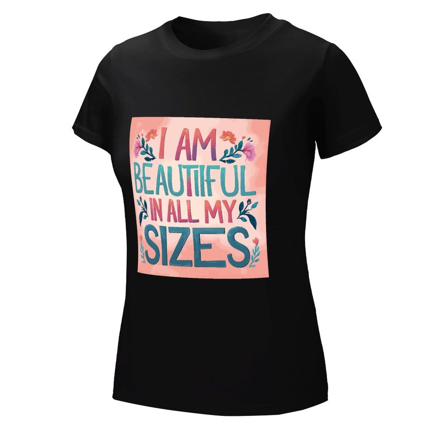 Camiseta de mujer «Soy guapa en todas mis tallas» coral y flores – algodón 190 g, impresión DTG HD, tallas S a 6XL