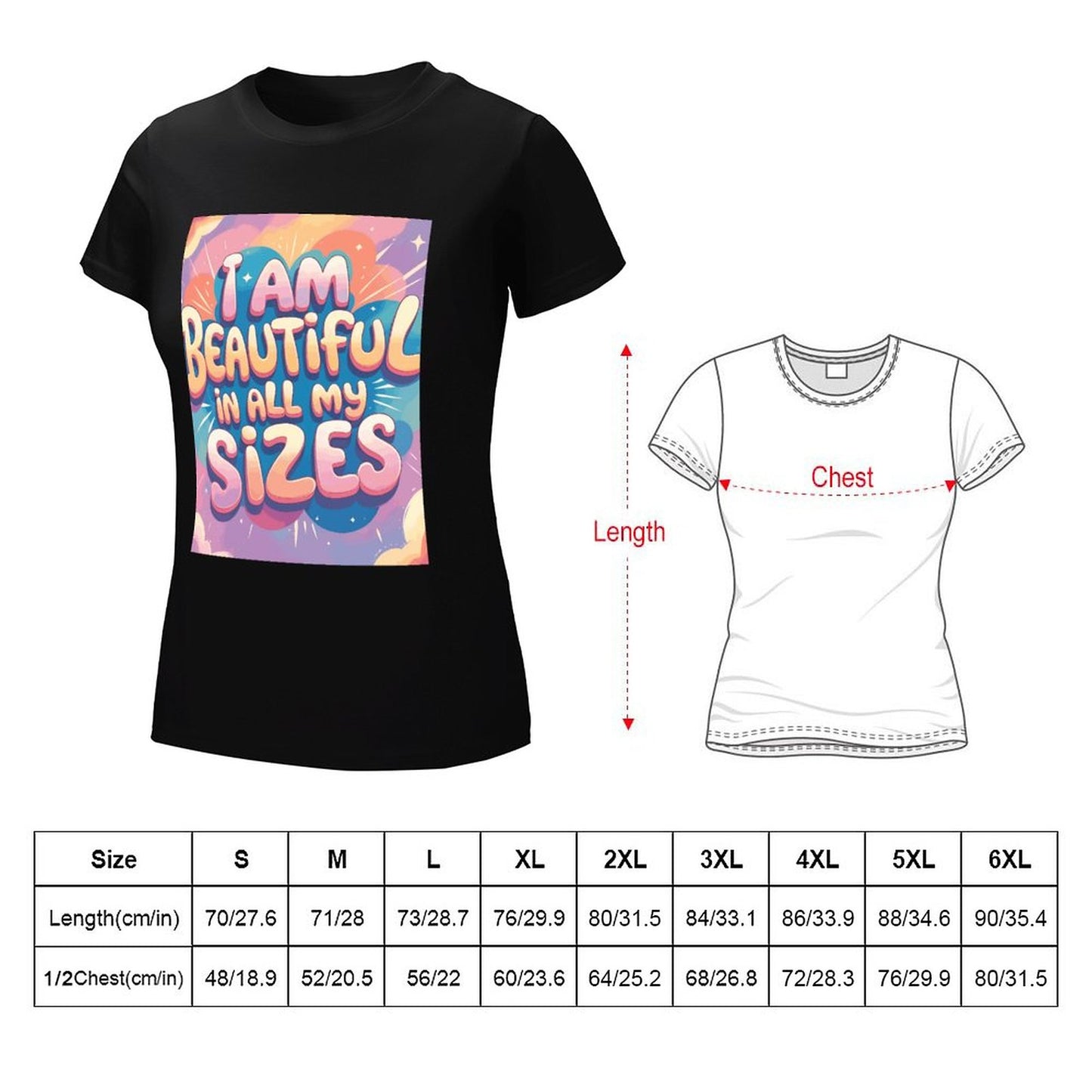 “I Am Beautiful In All My Sizes” women’s t-shirt – 190g cotton, HD DTG printing, S to 6XL